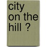City on the Hill ? door A. Tausch