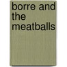 Borre and the meatballs door Jeroen Aalbers