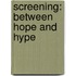 Screening: between hope and hype