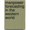 Manpower forecasting in the western world door P. van Eijs