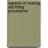 Aspects of hearing aid fitting procedures