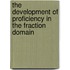 The development of proficiency in the fraction domain