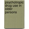 Psychotropic drug use in older persons by Azermai Majda