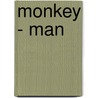 Monkey - Man door R. von Uslar