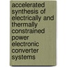 Accelerated synthesis of electrically and thermally constrained power electronic converter systems by D.V. Malyna