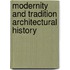 Modernity and Tradition Architectural History