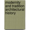 Modernity and Tradition Architectural History by Herman van Bergeijk