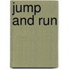 Jump and run by M.N. Scholz