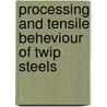 Processing And Tensile Beheviour Of Twip Steels door S. Vercammen