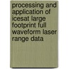 Processing And Application Of Icesat Large Footprint Full Waveform Laser Range Data door H. van Duong