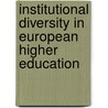 Institutional Diversity in European Higher Education door Sybille Reichert