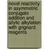 Novel Reactivity in Asymmetric Conjugate Addition and Allylic Alkylation with Grignard Reagents