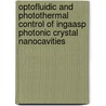 Optofluidic and photothermal control of inGaAsP photonic crystal nanocavities by M.A. Dundar
