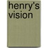 Henry's Vision