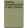 Reading comprehension in deaf children by L. Wauters