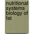 Nutritional systems biology of fat