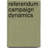 Referendum campaign dynamics door A.R.T. Schuck