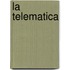 La telematica