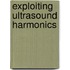 Exploiting ultrasound harmonics