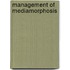 Management of mediamorphosis