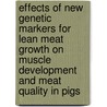 Effects of new genetic markers for lean meat growth on muscle development and meat quality in pigs door K. Maagdenberg