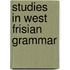 Studies in West Frisian Grammar