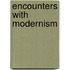 Encounters with modernism