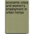 Economic crisis and women's employment in urban Kenya
