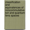 Classification and equivalences of noncommutative tori and quantum lens spaces door J.J. Venselaar