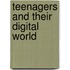 Teenagers and their digital world