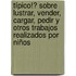 Típico!? Sobre lustrar, vender, cargar, pedir y otros trabajos realizados por niños