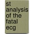 St Analysis Of The Fatal Ecg
