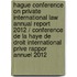 Hague conference on private international law annual report 2012 / Conference de la Haye de droit international prive Rappor annuel 2012