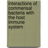 Interactions of commensal bacteria with the host immune system door Oriana Rossi