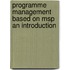 Programme Management Based On Msp An Introduction
