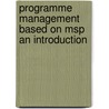 Programme Management Based On Msp An Introduction by G. Vis van Heemst