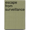 Escape from surveillance door M.E.D. Chamuleau