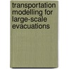 Transportation modelling for large-scale evacuations door Adam Pel