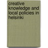 Creative knowledge and local policies in Helsinki door Mari Vaattovaara
