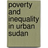 Poverty and inequality in urban Sudan door M.A. Abdalla