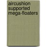 Aircushion Supported Mega-Floaters door J.L.F. van Kessel