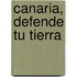 Canaria, defende tu Tierra