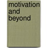 Motivation and Beyond by Margret Oberhofer