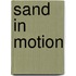 Sand in motion