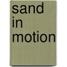 Sand in motion by R.L. Koomans