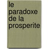 Le paradoxe de la prosperite door S. Elias Hannema