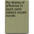 The Drama Of Affluence In Joyce Carol Oates's Recent Novels