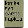 Tomke syn earste hapkes by Wieke de Haan