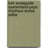 Keti Snowguide Saanenland-Pays d'Enhaut-Duitse editie door K.J. Bos