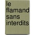Le flamand sans interdits